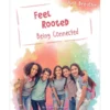 Feel Rooted: Being Connected