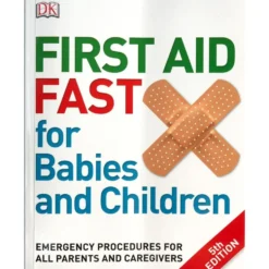 First Aid Fast for Babies and Children by DK