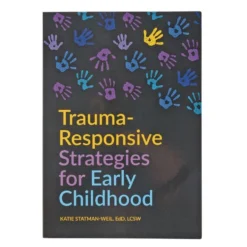 Trauma-Responsive Strategies for Early Childhood